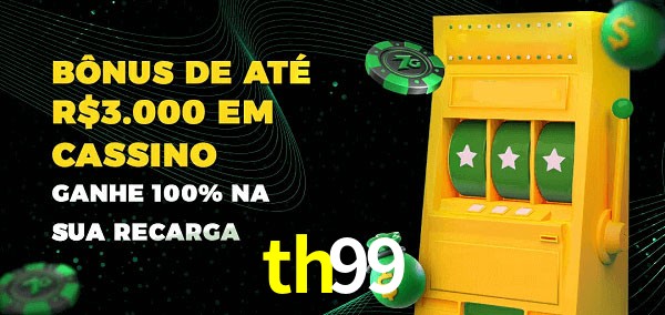 th99 melhor bônus de depósito